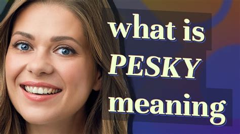 pesky deutsch|pisky meaning.